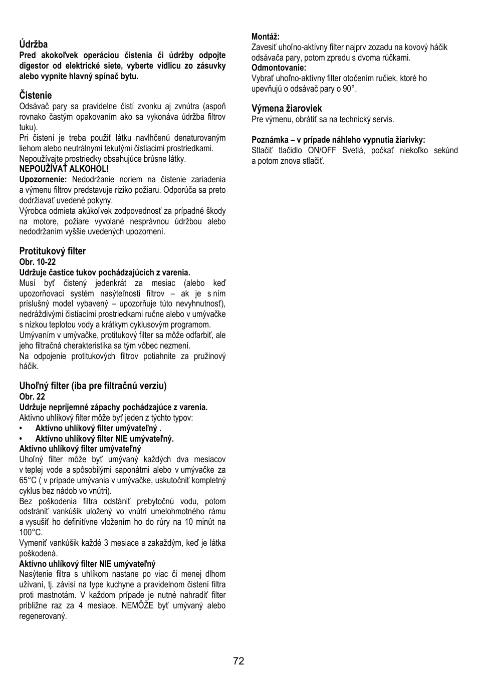 72 údržba, Čistenie, Protitukový filter | Uhoľný filter (iba pre filtračnú verziu), Výmena žiaroviek | ELICA MOON User Manual | Page 72 / 128
