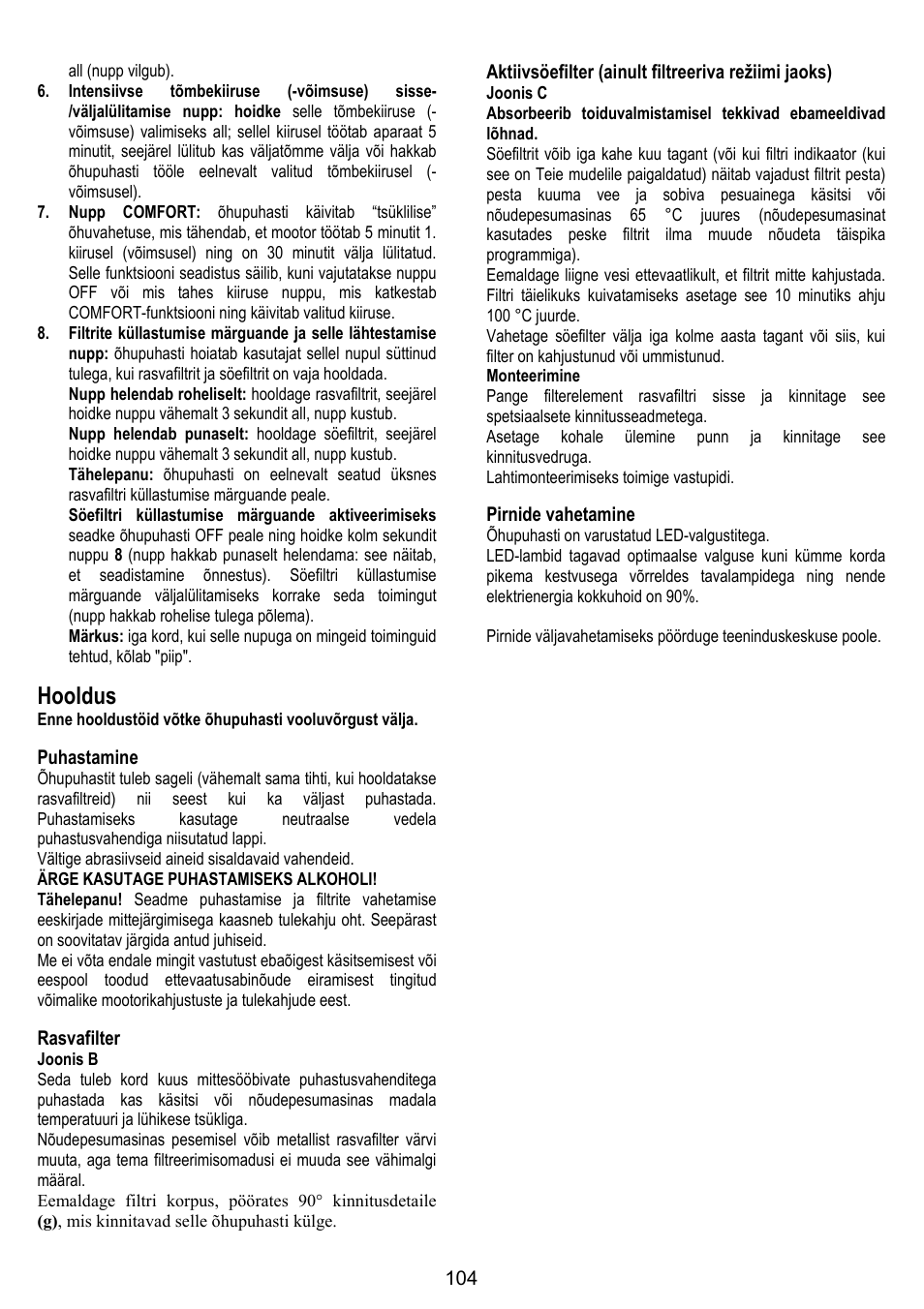 Hooldus, Puhastamine, Rasvafilter | Aktiivsöefilter (ainult filtreeriva režiimi jaoks), Pirnide vahetamine | ELICA SPACE User Manual | Page 104 / 136