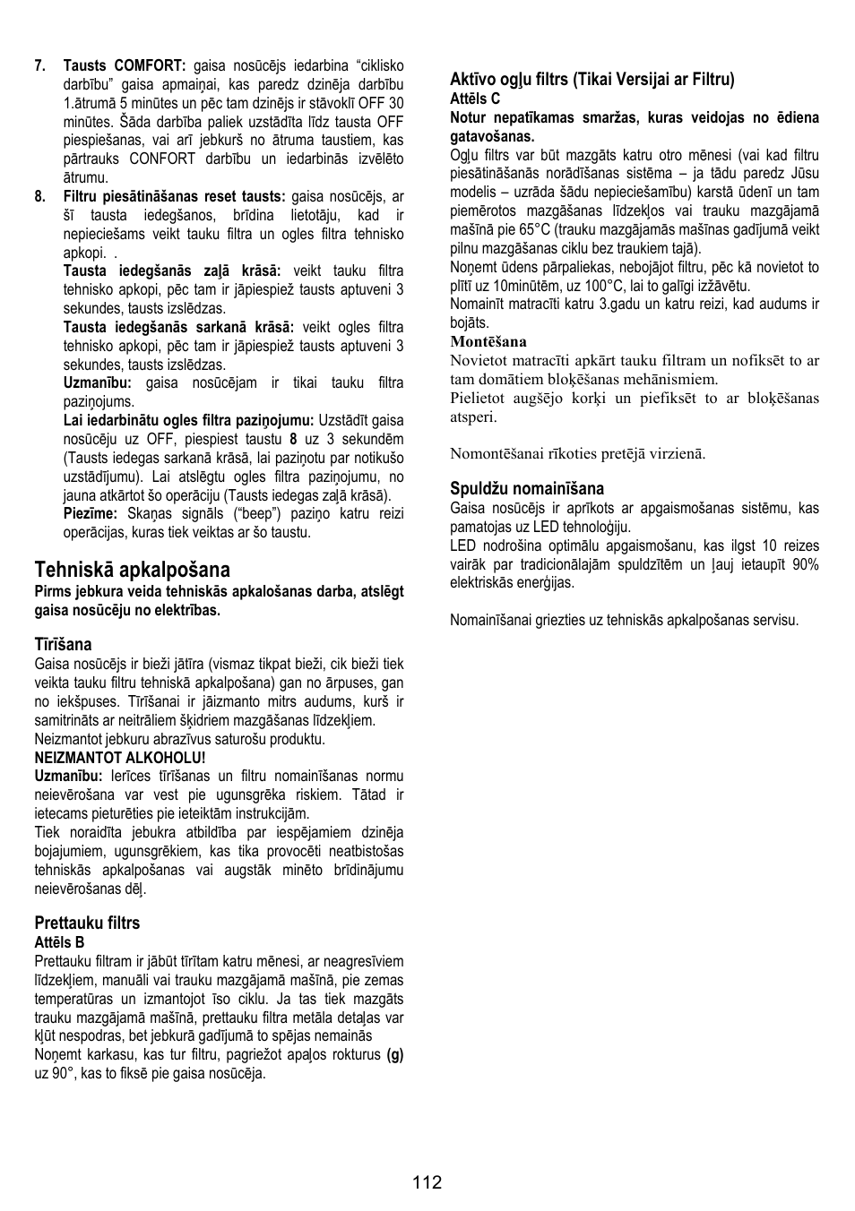 Tehniskā apkalpošana, Tīrīšana, Prettauku filtrs | Aktīvo ogļu filtrs (tikai versijai ar filtru), Spuldžu nomainīšana | ELICA SPACE User Manual | Page 112 / 136