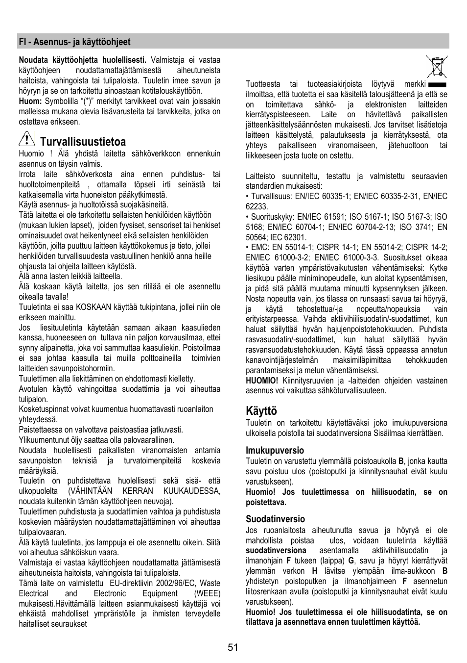 Turvallisuustietoa, Käyttö | ELICA SPACE User Manual | Page 51 / 136