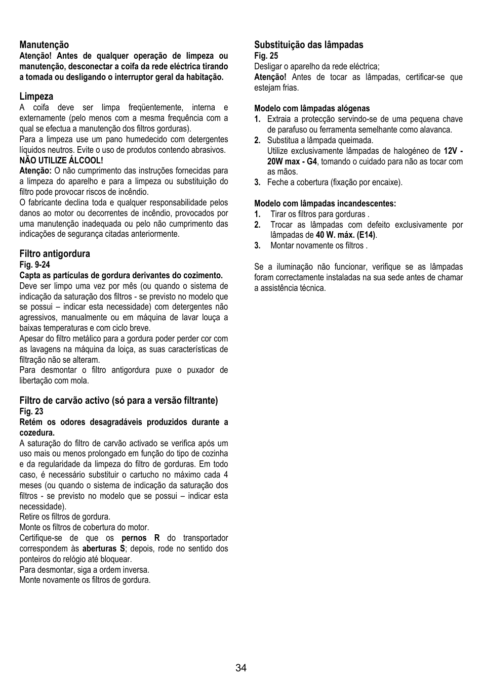 34 manutenção, Limpeza, Filtro antigordura | Substituição das lâmpadas | ELICA TROPIC User Manual | Page 34 / 92