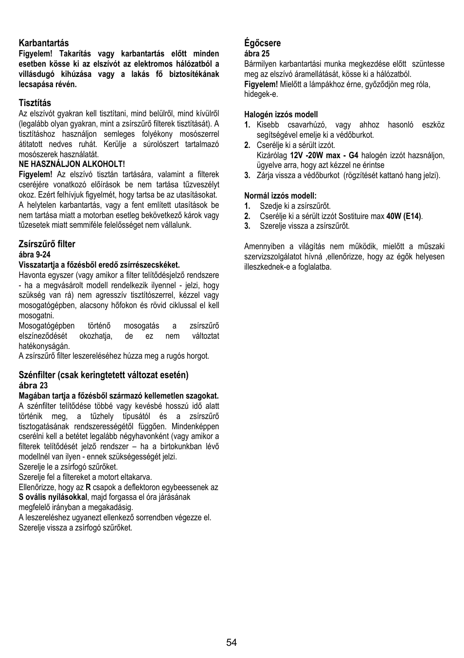 54 karbantartás, Tisztítás, Zsírszűrő filter | Szénfilter (csak keringtetett változat esetén), Égőcsere | ELICA TROPIC User Manual | Page 54 / 92