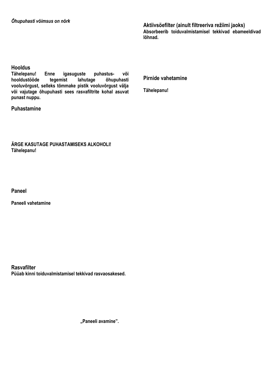 Hooldus, Puhastamine, Paneel | Rasvafilter, Aktiivsöefilter (ainult filtreeriva režiimi jaoks), Pirnide vahetamine | ELICA UP User Manual | Page 109 / 148