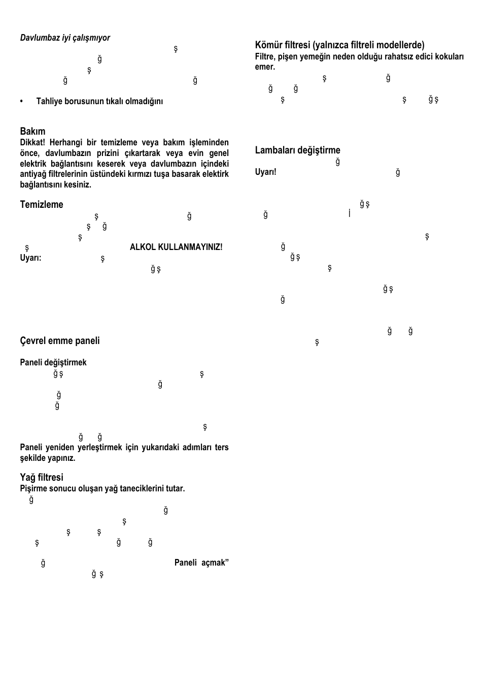 Bakım, Temizleme, Çevrel emme paneli | Yağ filtresi, Kömür filtresi (yalnızca filtreli modellerde), Lambaları değiştirme | ELICA UP User Manual | Page 139 / 148