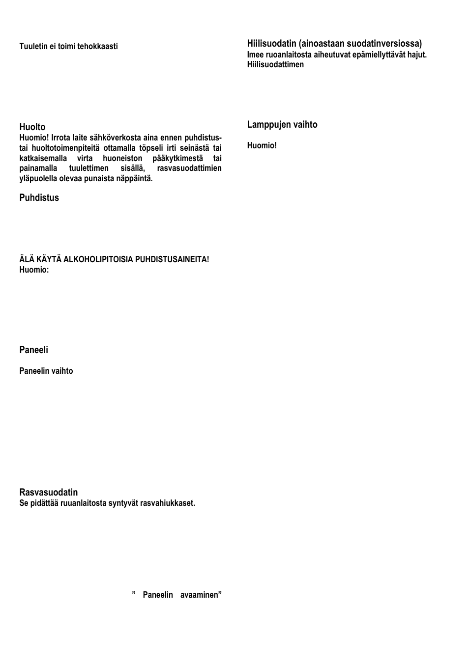 Huolto, Puhdistus, Paneeli | Rasvasuodatin, Hiilisuodatin (ainoastaan suodatinversiossa), Lamppujen vaihto | ELICA UP User Manual | Page 54 / 148