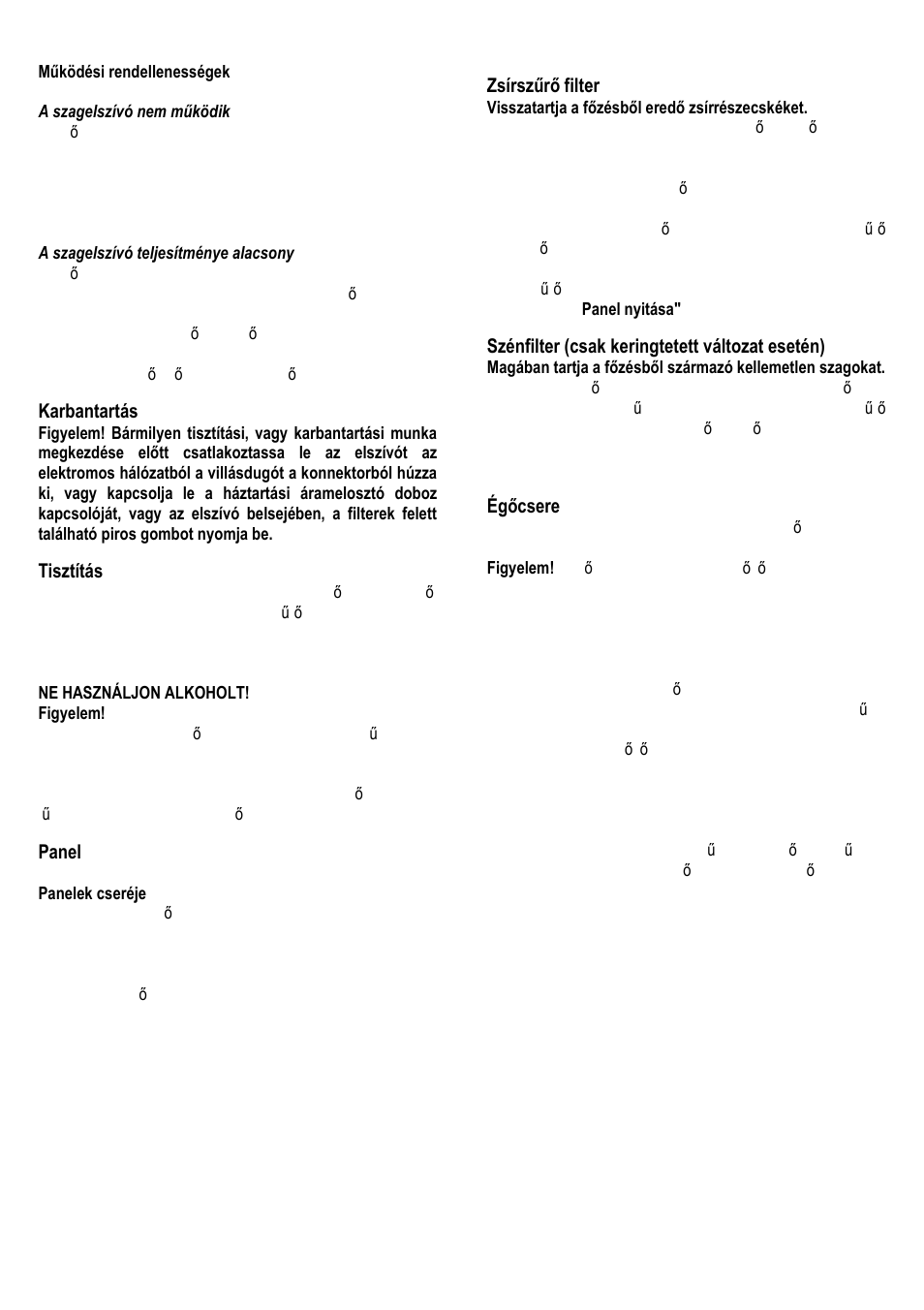 Karbantartás, Tisztítás, Panel | Zsírszűrő filter, Szénfilter (csak keringtetett változat esetén), Égőcsere | ELICA UP User Manual | Page 84 / 148