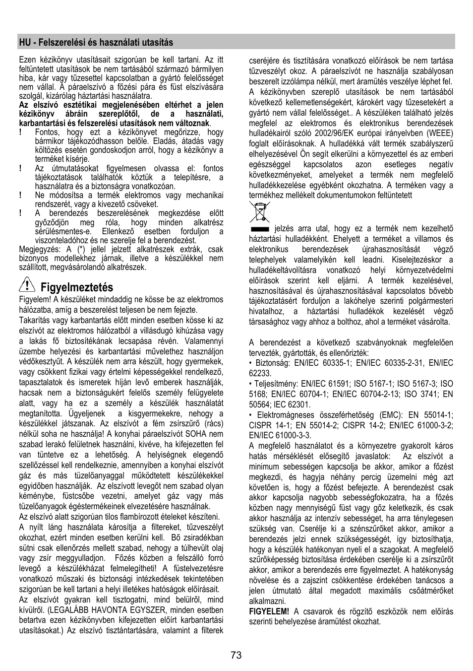 Figyelmeztetés | ELICA VERTIGO User Manual | Page 73 / 126
