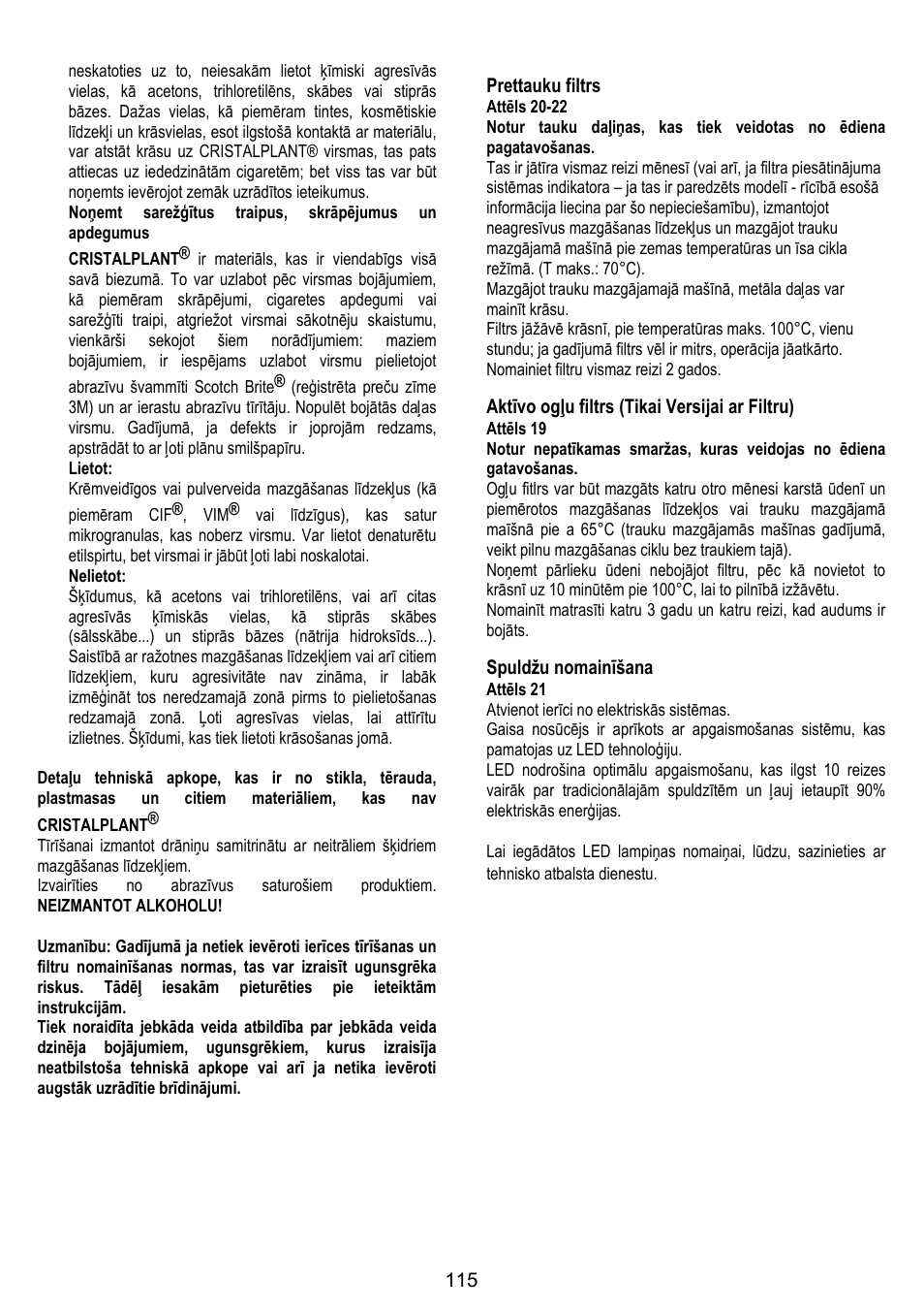 Prettauku filtrs, Aktīvo ogļu filtrs (tikai versijai ar filtru), Spuldžu nomainīšana | ELICA YE User Manual | Page 115 / 136