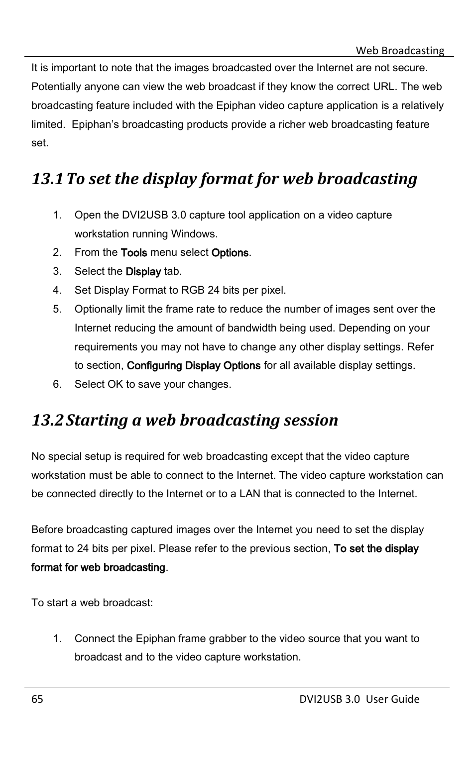 To set the display format for web broadcasting, Starting a web broadcasting session, 1 to set the display format for web broadcasting | 2 starting a web broadcasting session | Epiphan DVI2USB 3.0 User Manual | Page 70 / 86