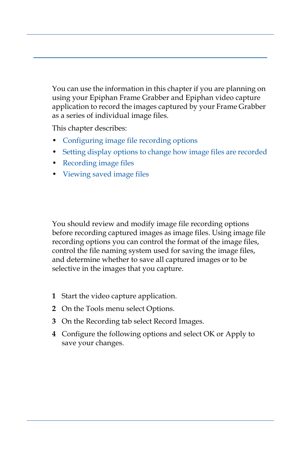 Recording image files, Configuring image file recording options, Recording image files 91 | Configuring image file recording options 91, Chapter 14. “recording image files” on, For the | Epiphan VGA2USB Pro User Manual | Page 91 / 166