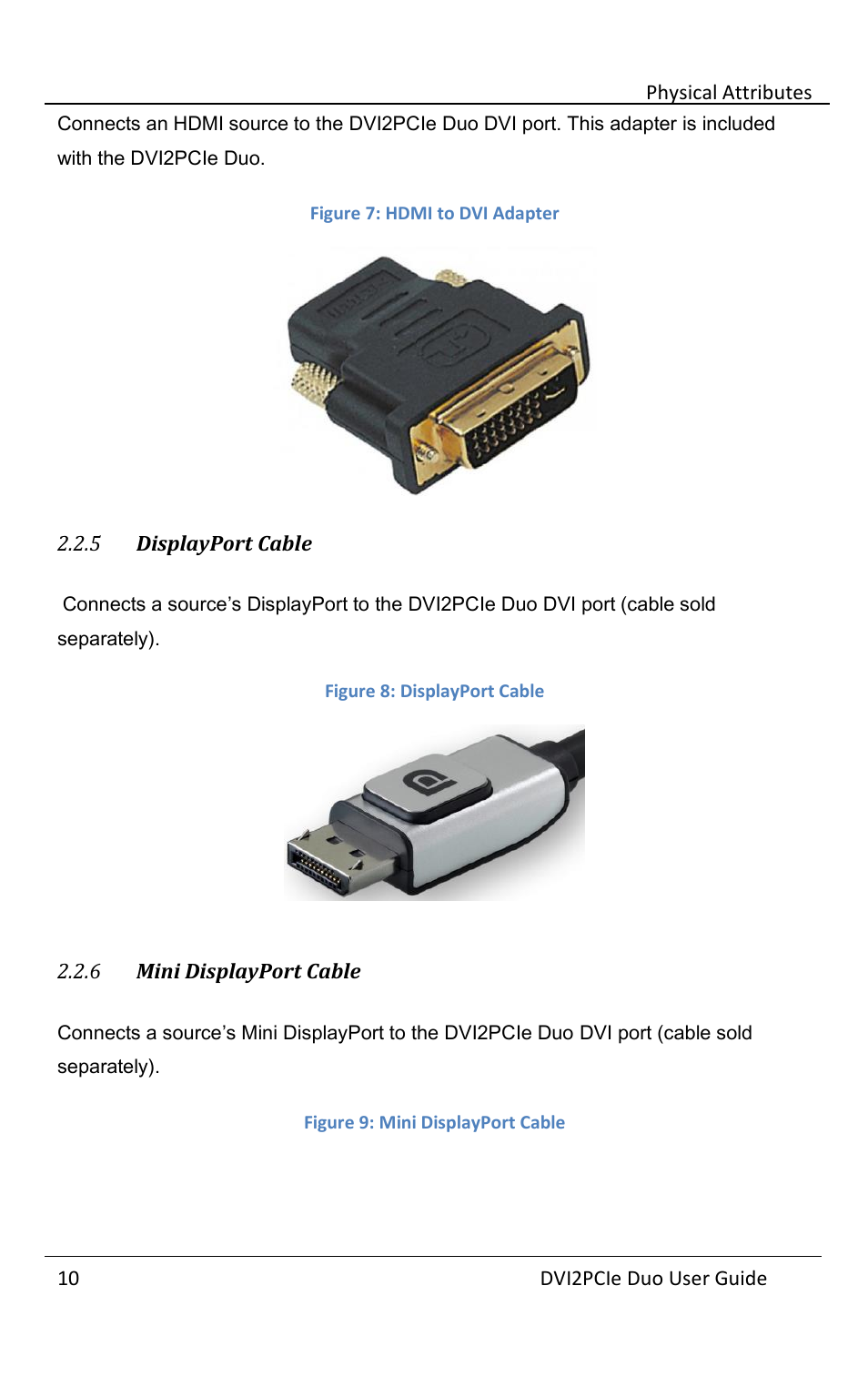5 displayport cable, 6 mini displayport cable, Displayport cable | Mini displayport cable | Epiphan DVI2PCIe Duo User Manual | Page 14 / 93