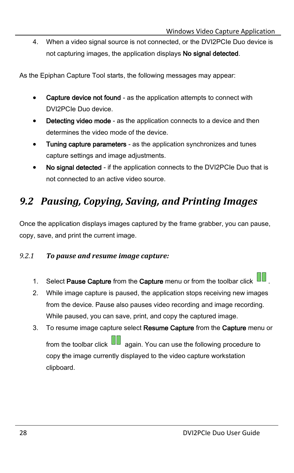2 pausing, copying, saving, and printing images, 1 to pause and resume image capture, Pausing, copying, saving, and printing images | To pause and resume image capture | Epiphan DVI2PCIe Duo User Manual | Page 32 / 93