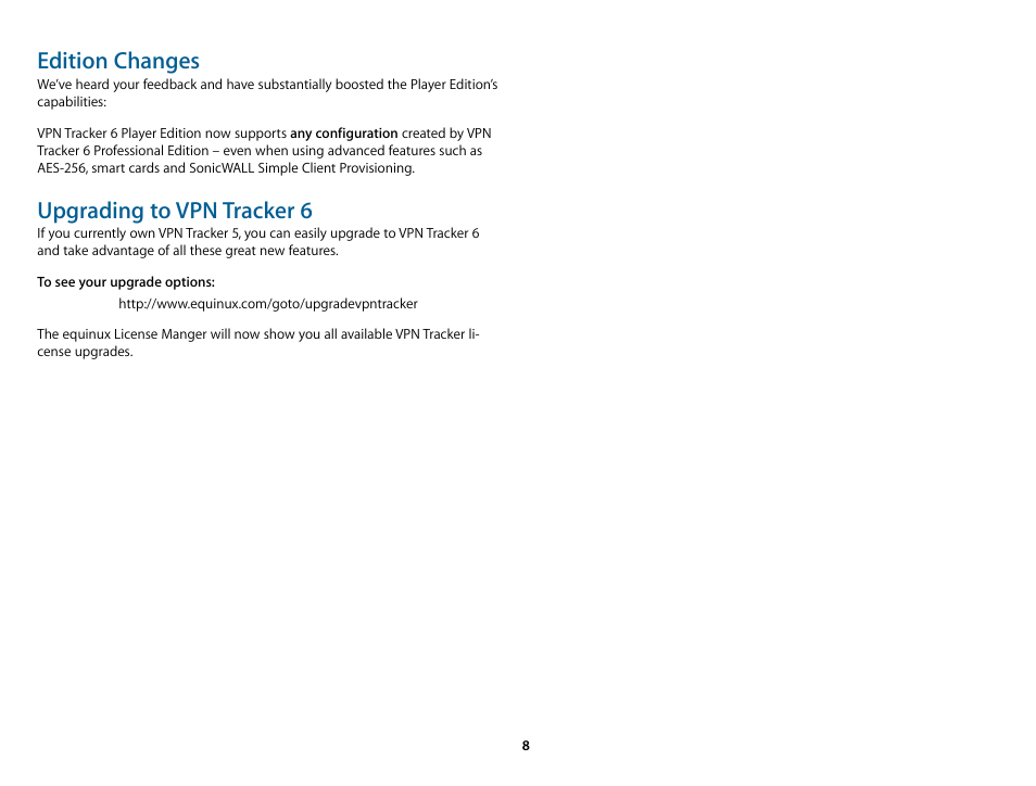 O → upgrade your license to vpn tracker 6, Edition changes, Upgrading to vpn tracker 6 | equinux VPN Tracker 6.4.6 User Manual | Page 8 / 78