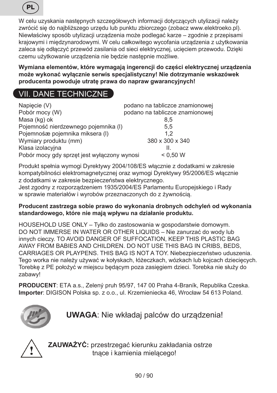 Vii. dane techniczne, Uwaga : nie wkładaj palców do urządzenia | ETA Gratus Maxipasta User Manual | Page 90 / 92