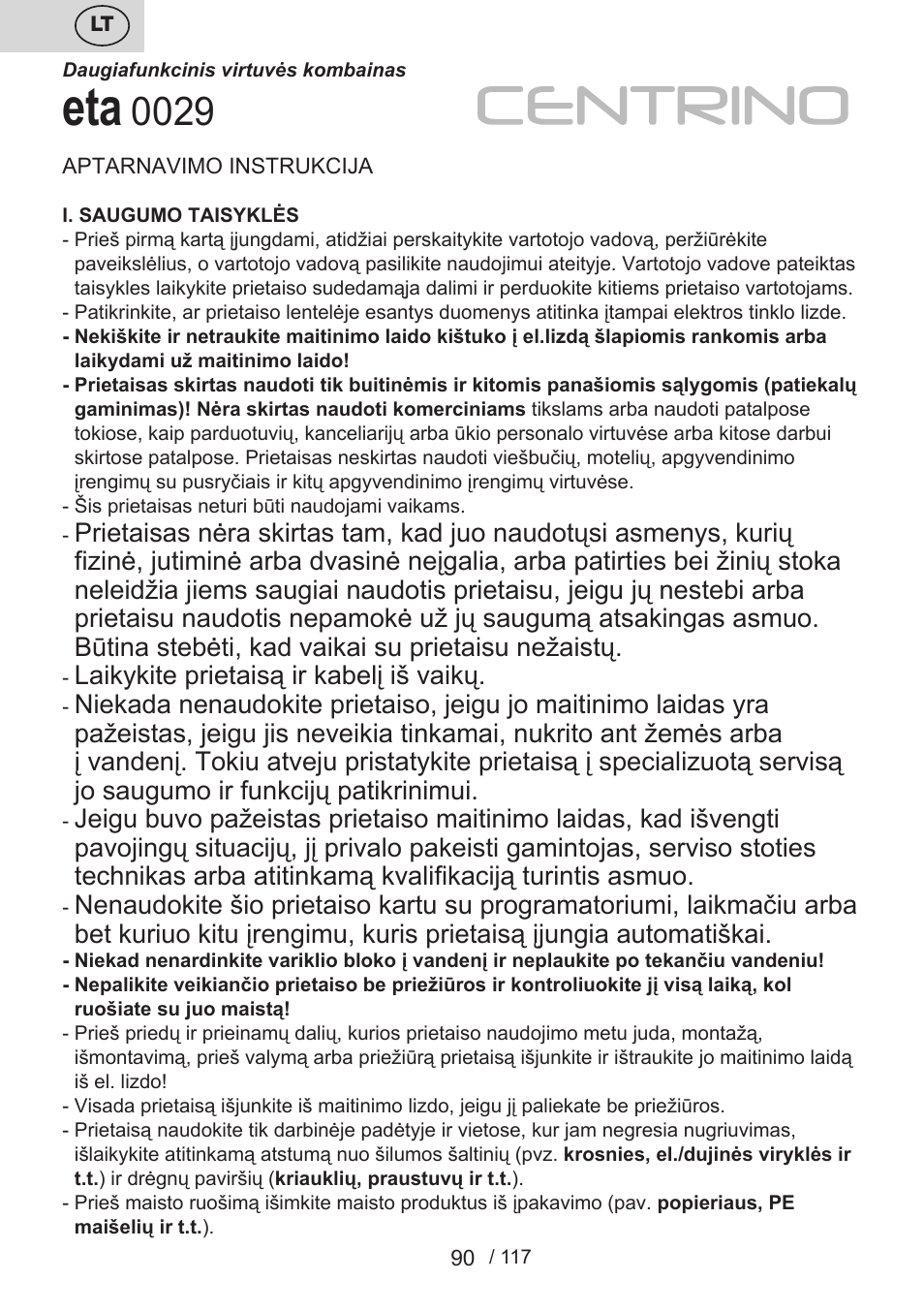 Laikykite prietaisą ir kabelį iš vaikų | ETA Centrino s doplňkovým příslušenstvím User Manual | Page 90 / 120