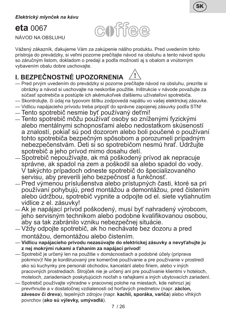 I. bezpečnostné upozornenia, Tento spotrebič nesmie byť používaný deťmi | ETA Mlýnek na kávu User Manual | Page 7 / 28