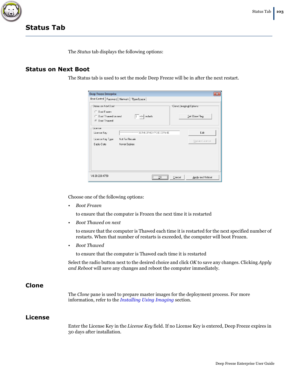 Status tab, Status on next boot, Clone | License, Status on next boot clone license, Formation, refer to the, Section | Faronics Deep Freeze Enterprise User Manual | Page 103 / 184