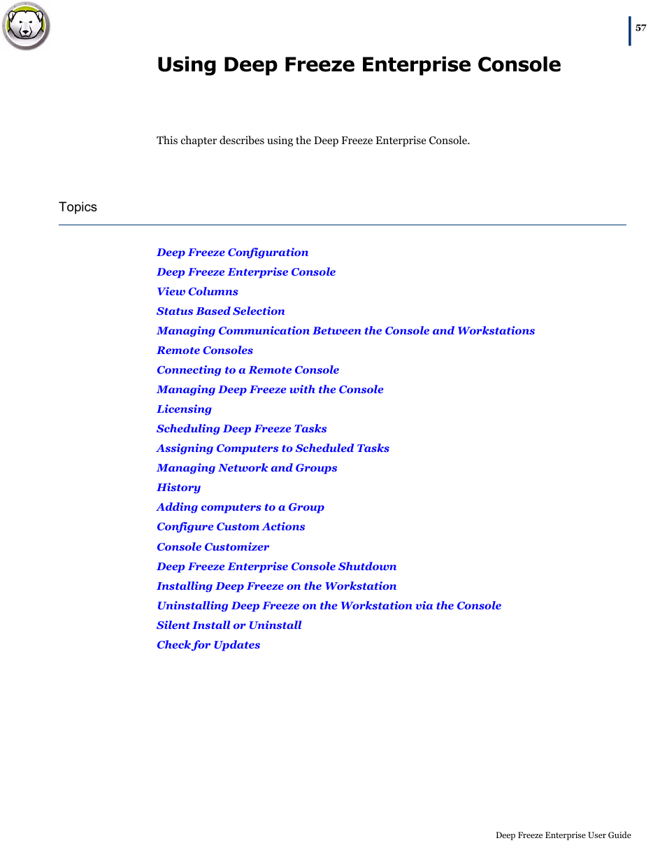 Using deep freeze enterprise console, Fer to, Using | Deep freeze enterprise console | Faronics Deep Freeze Enterprise User Manual | Page 57 / 184
