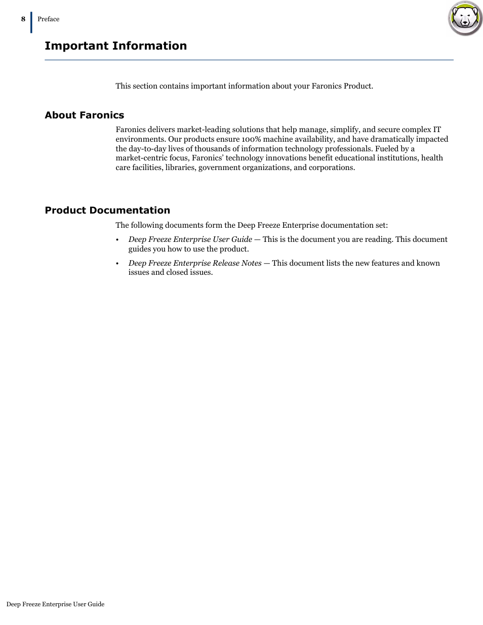 Important information, About faronics, Product documentation | About faronics product documentation | Faronics Deep Freeze Enterprise User Manual | Page 8 / 184