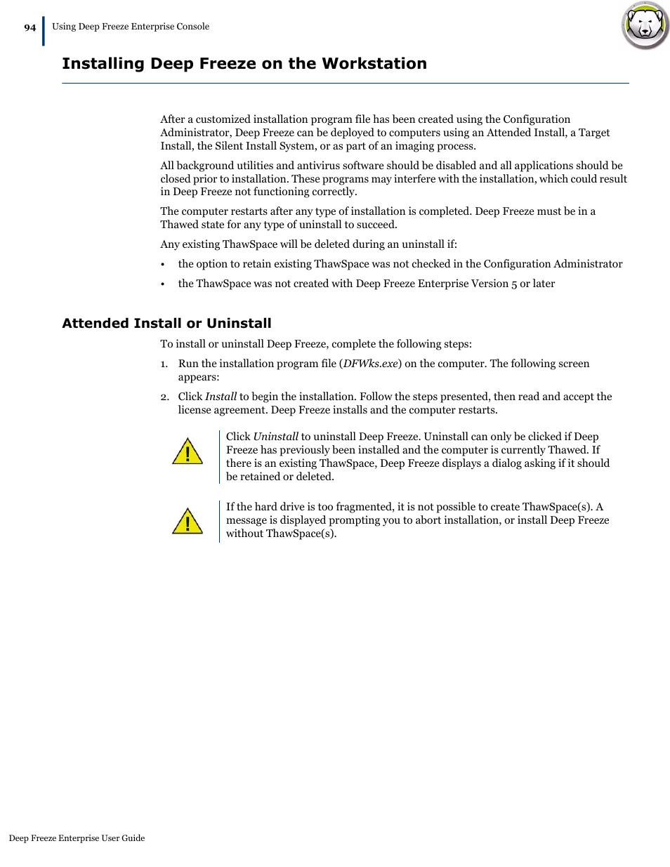 Installing deep freeze on the workstation, Attended install or uninstall | Faronics Deep Freeze Enterprise User Manual | Page 94 / 184