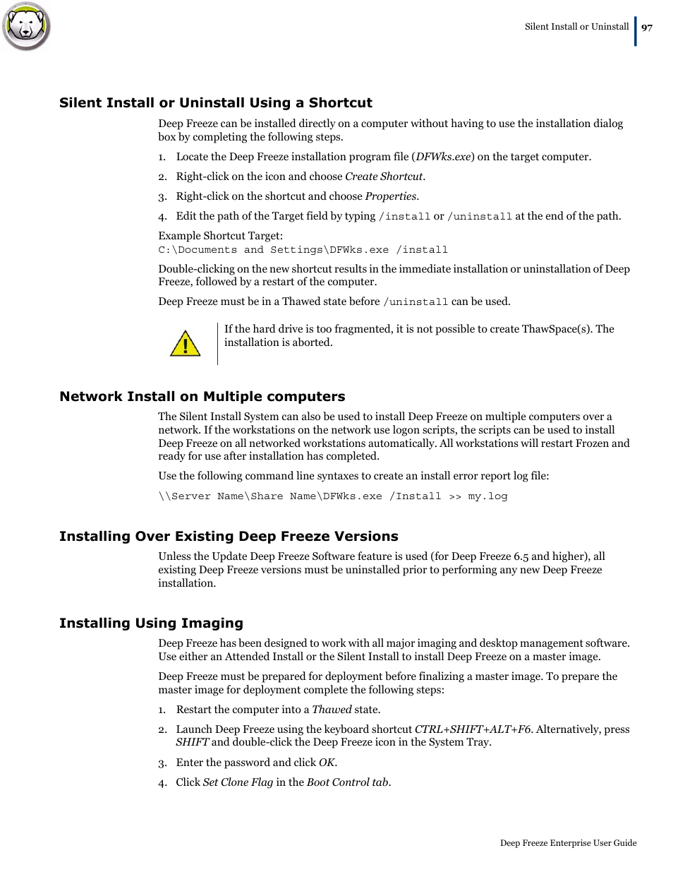 Silent install or uninstall using a shortcut, Network install on multiple computers, Installing over existing deep freeze versions | Installing using imaging | Faronics Deep Freeze Enterprise User Manual | Page 97 / 184