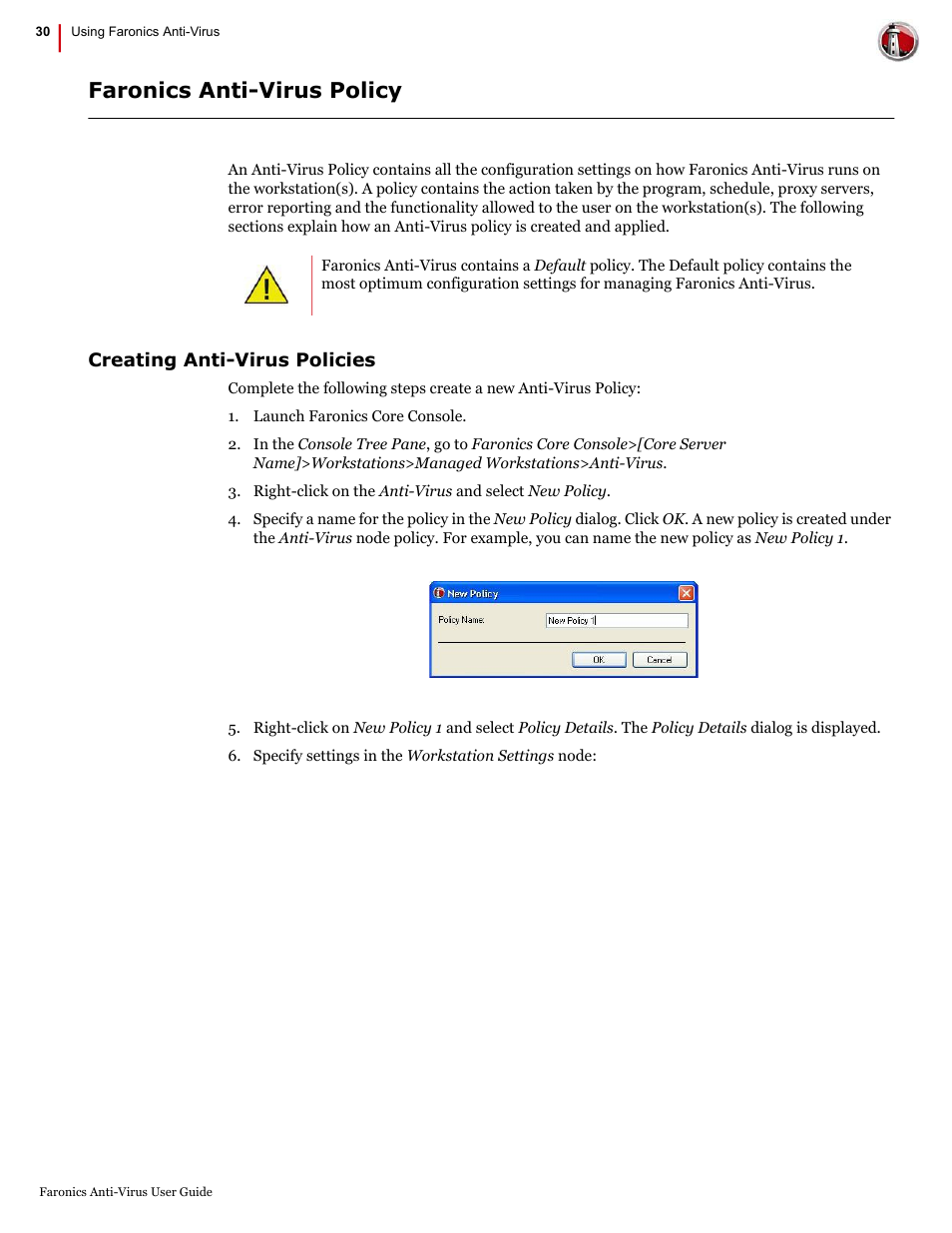 Faronics anti-virus policy, Creating anti-virus policies, Aronics anti-virus policy | Faronics Anti-Virus Enterprise User Manual | Page 30 / 86