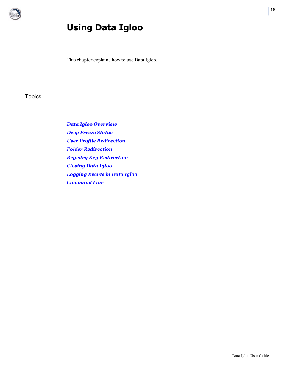 Using data igloo | Faronics Data Igloo Standard User Manual | Page 15 / 63