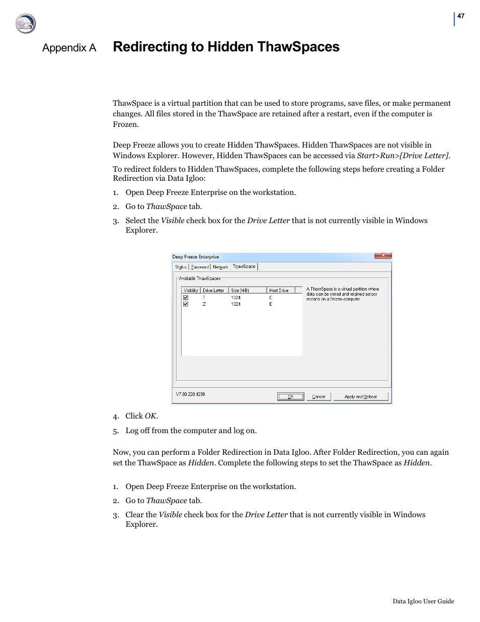 Appendix a redirecting to hidden thawspaces, Redirecting to hidden thawspaces, Appendix a | Faronics Data Igloo Standard User Manual | Page 47 / 63