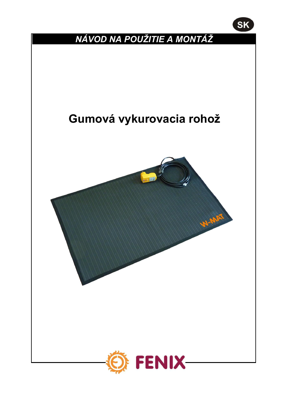 Gumová vykurovacia rohož w - mat | Fenix W-MAT User Manual | Page 25 / 28