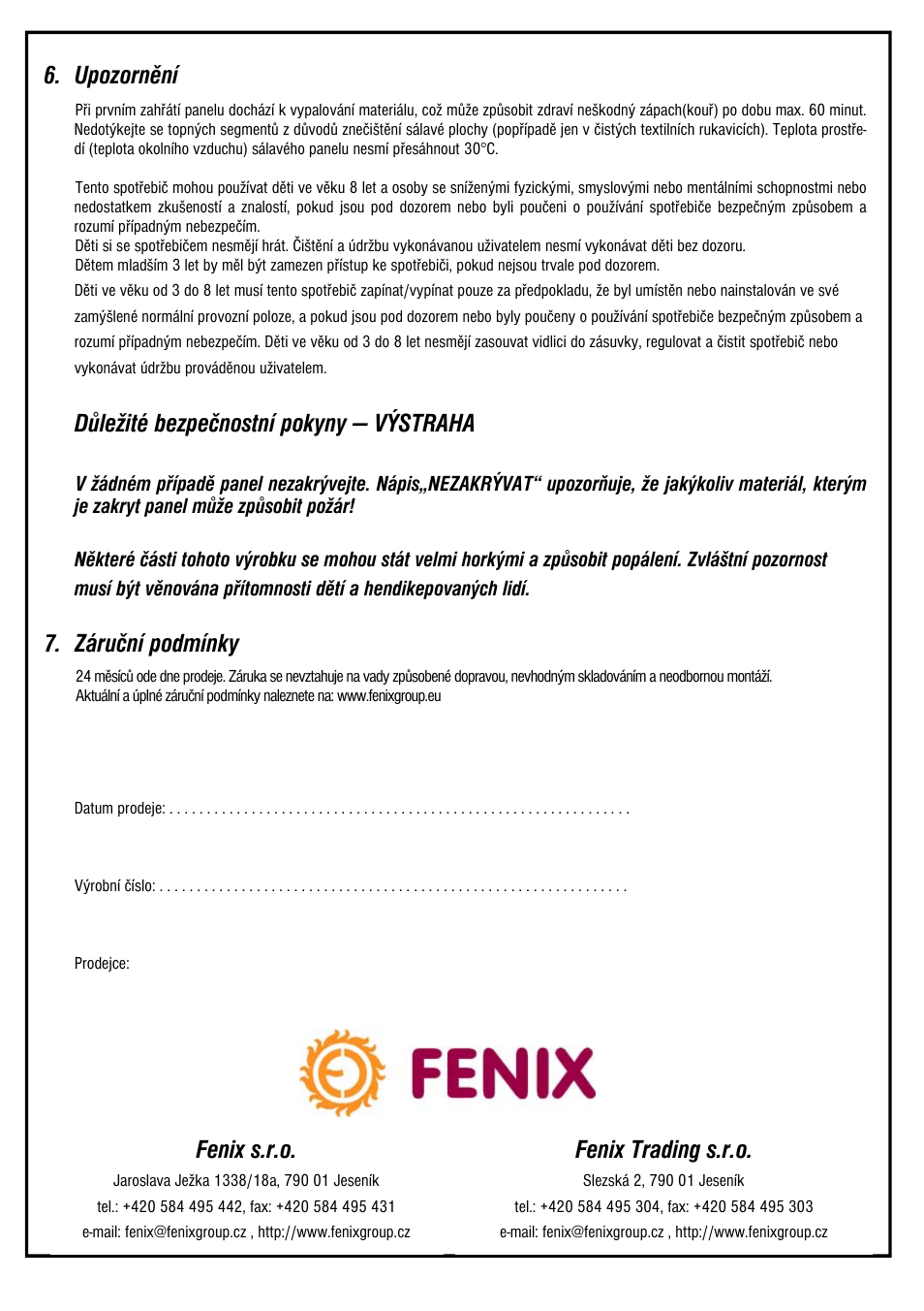 Fenix s.r.o, Fenix trading s.r.o, Upozornění | Důležité bezpečnostní pokyny — výstraha, Záruční podmínky | Fenix ECOSUN Terrace heater User Manual | Page 4 / 16