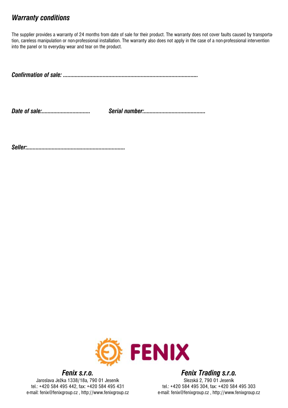 Fenix s.r.o, Fenix trading s.r.o, Warranty conditions | Fenix Ecosun 750 IKP User Manual | Page 8 / 16