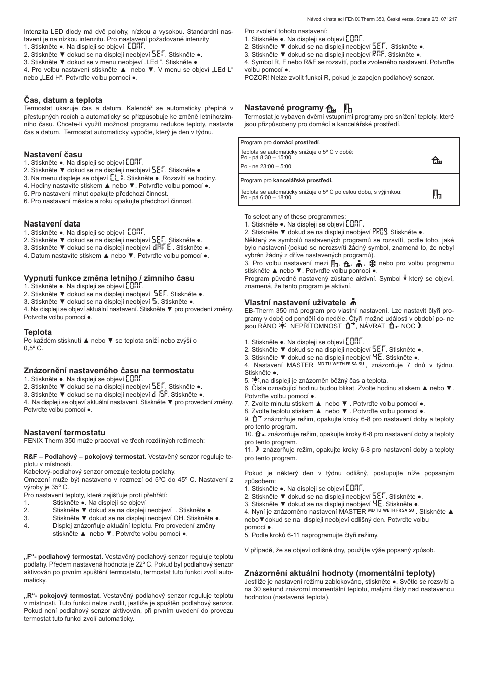 Čas, datum a teplota, Nastavení času, Nastavení data | Vypnutí funkce změna letního / zimního času, Teplota, Znázornění nastaveného času na termostatu, Nastavení termostatu, Nastavené programy, Vlastní nastavení uživatele, Znázornění aktuální hodnoty (momentální teploty) | Fenix THERM 350 User Manual | Page 5 / 24
