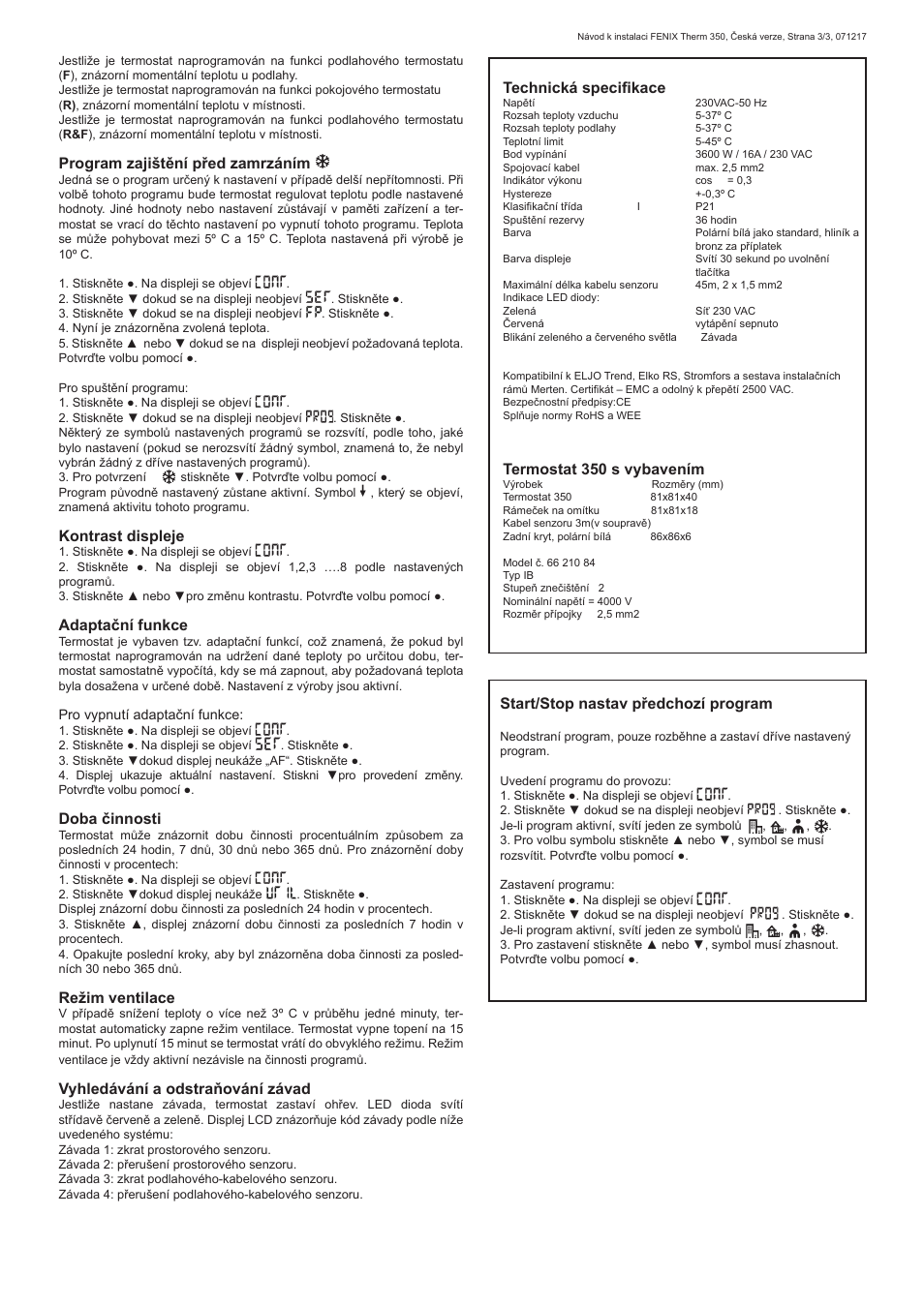 Program zajištění před zamrzáním, Kontrast displeje, Adaptační funkce | Doba činnosti, Režim ventilace, Vyhledávání a odstraňování závad, Technická specifikace, Termostat 350 s vybavením, Start/stop nastav předchozí program | Fenix THERM 350 User Manual | Page 6 / 24