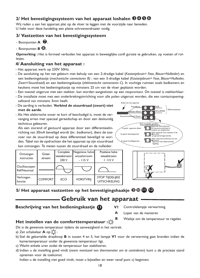 Gebruik van het apparaat, 3/ vastzetten van het bevestigingssysteem, 4/ aansluiting van het apparaat | Beschrijving van het bedieningskastje, Het instellen van de comforttemperatuur | Fenix SOLIUS User Manual | Page 18 / 24