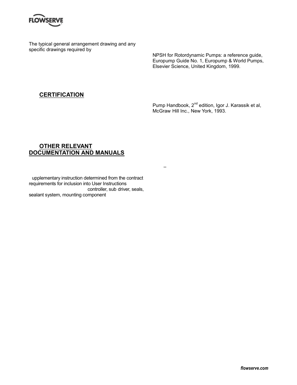 General arrangement drawing, Certification, Other relevant documentation and manuals | Supplementary user instruction manuals, Change notes, Additional sources of information, Certification (9), Change notes (10.2) | Flowserve IDP CPXV User Manual | Page 46 / 48