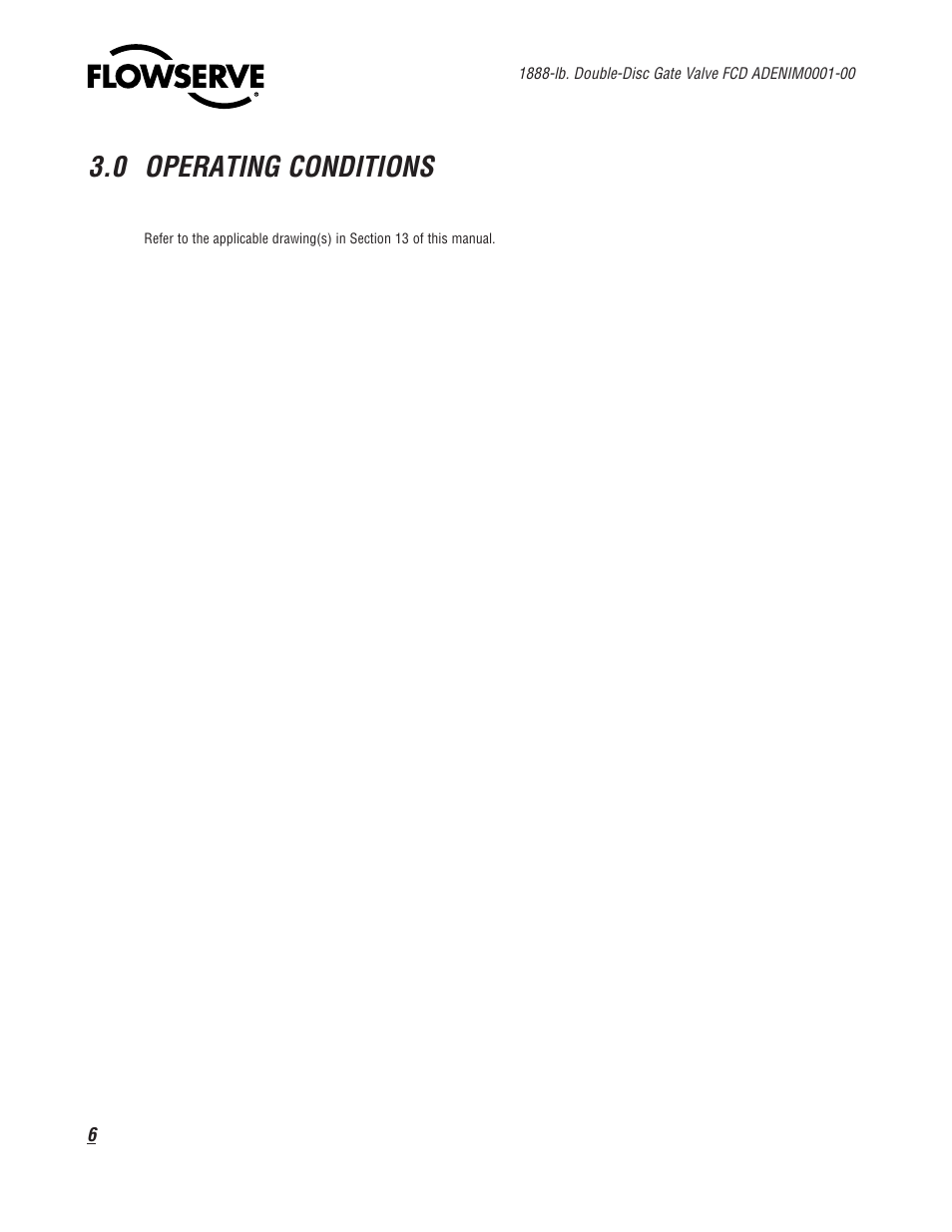 0 operating conditions | Flowserve 1888 Double-Disc Gate Valve User Manual | Page 6 / 24