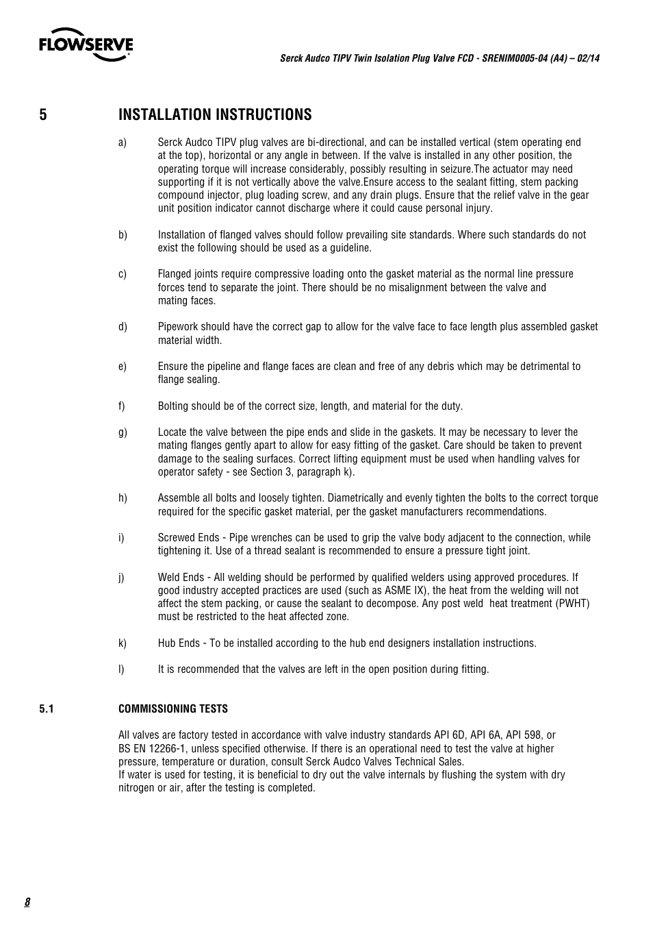 5installation instructions | Flowserve Serck Audco Twin Isolation Plug Valve User Manual | Page 8 / 20