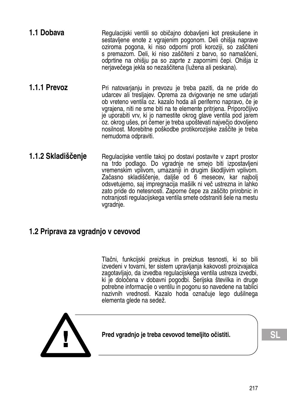 1 dobava, 1 prevoz, 2 skladiščenje | 2 priprava za vgradnjo v cevovod | Flowserve IOM Control Valves User Manual | Page 217 / 248