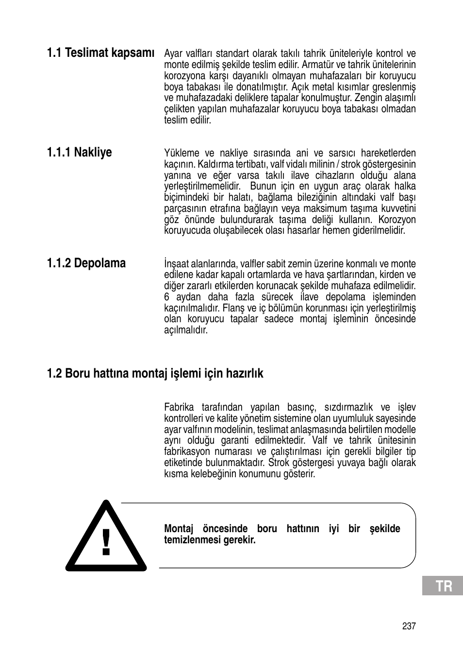 1 teslimat kapsamı, 1 nakliye, 2 depolama | 2 boru hattına montaj işlemi için hazırlık | Flowserve IOM Control Valves User Manual | Page 237 / 248