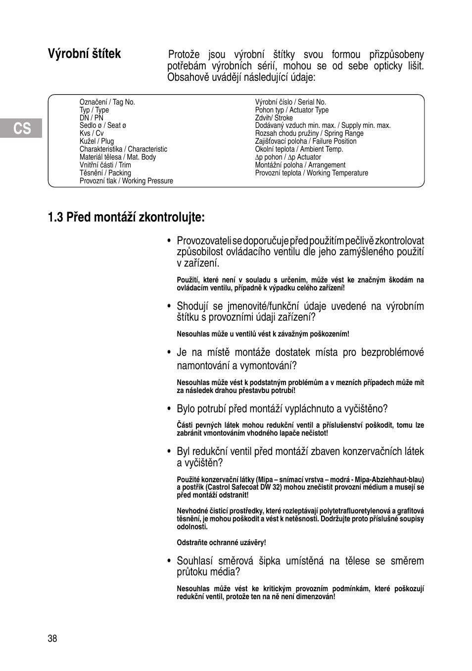 Výrobní štítek, 3 před montáží zkontrolujte, Bylo potrubí před montáží vypláchnuto a vyčištěno | Flowserve IOM Control Valves User Manual | Page 38 / 248