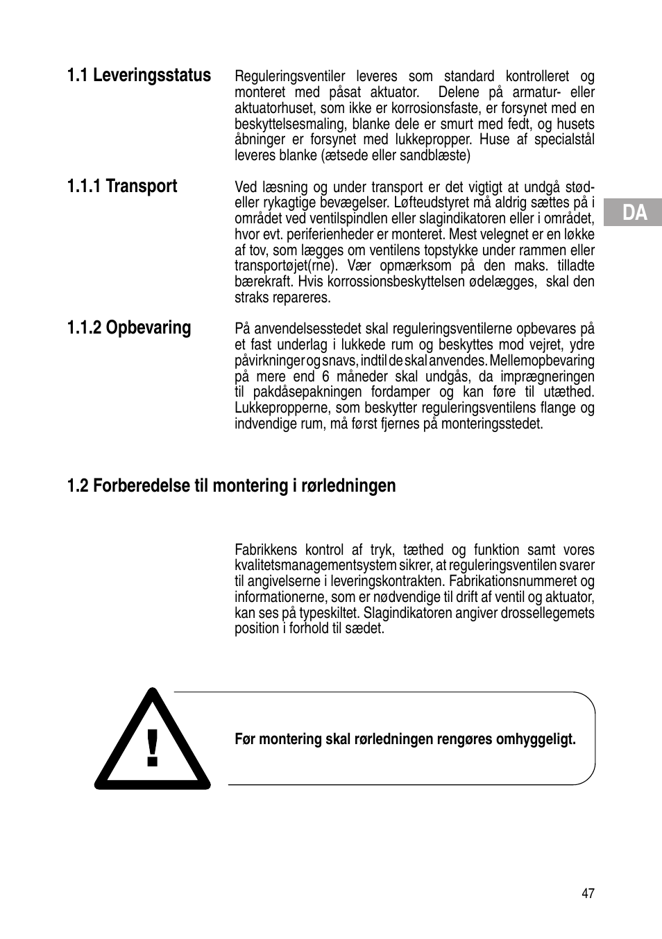 1 leveringsstatus, 1 transport, 2 opbevaring | 2 forberedelse til montering i rørledningen | Flowserve IOM Control Valves User Manual | Page 47 / 248
