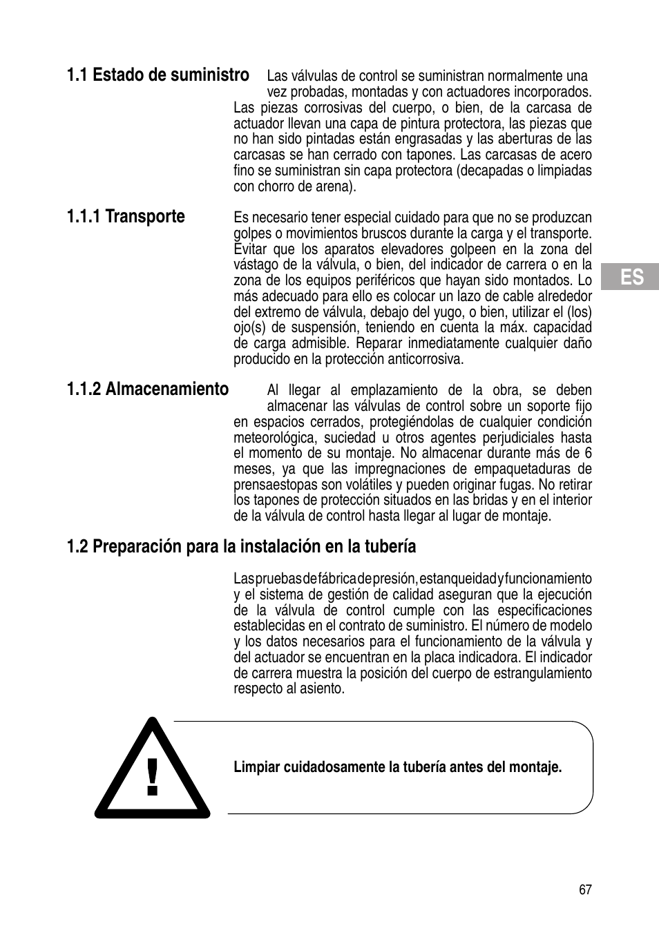 1 estado de suministro, 1 transporte, 2 almacenamiento | 2 preparación para la instalación en la tubería | Flowserve IOM Control Valves User Manual | Page 67 / 248