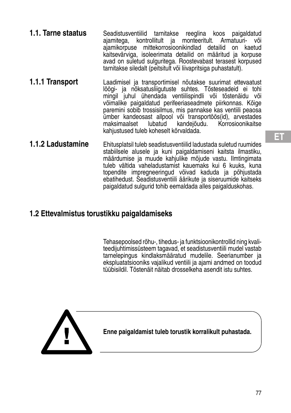 Tarne staatus, 1 transport, 2 ladustamine | 2 ettevalmistus torustikku paigaldamiseks | Flowserve IOM Control Valves User Manual | Page 77 / 248