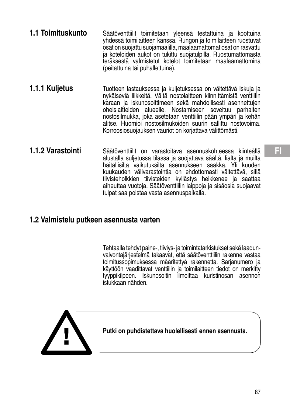1 toimituskunto, 1 kuljetus, 2 varastointi | 2 valmistelu putkeen asennusta varten | Flowserve IOM Control Valves User Manual | Page 87 / 248