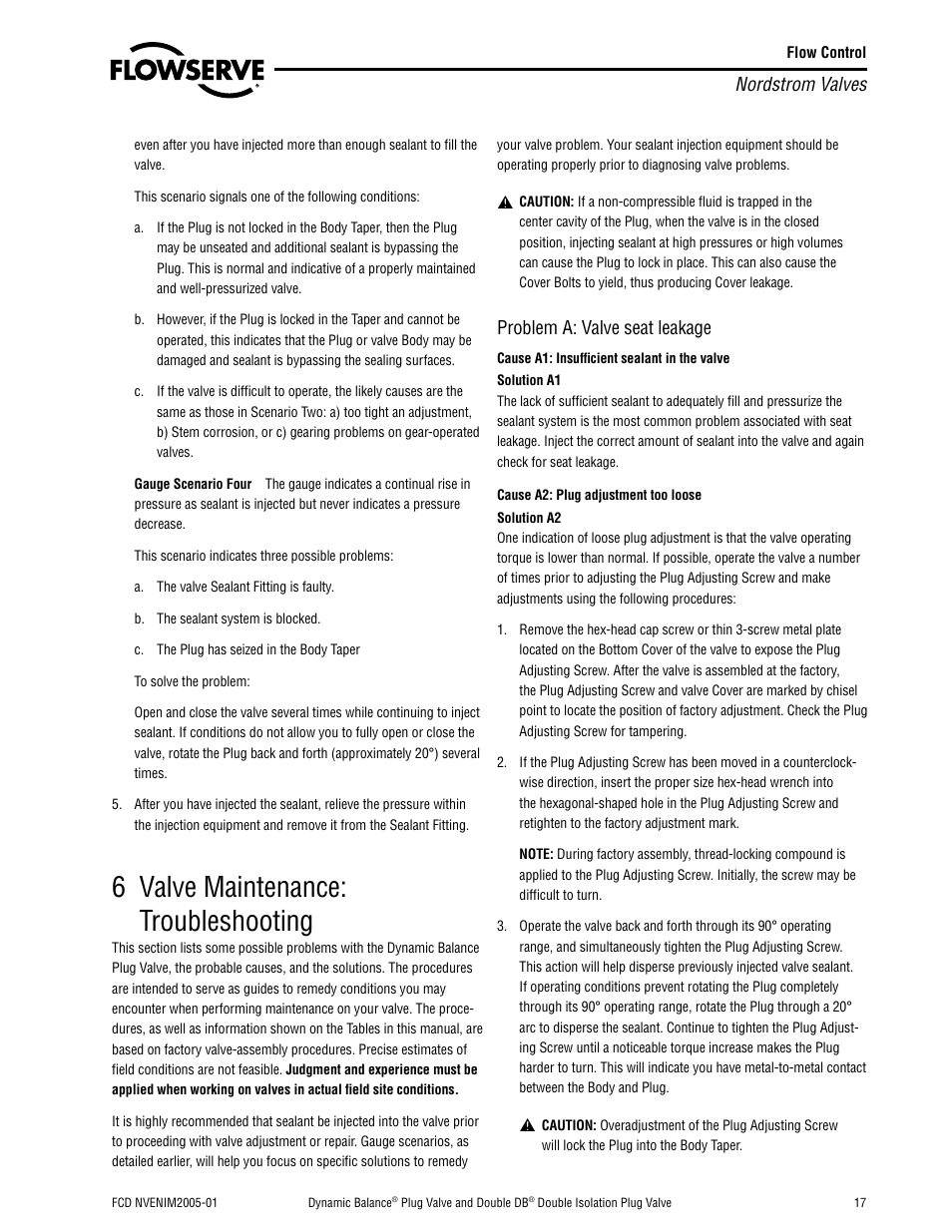 6 valve maintenance: troubleshooting, Nordstrom valves, Problem a: valve seat leakage | Flowserve Nordstrom Dynamic Balance Plug Valve and Double DB Plug Valve User Manual | Page 17 / 36