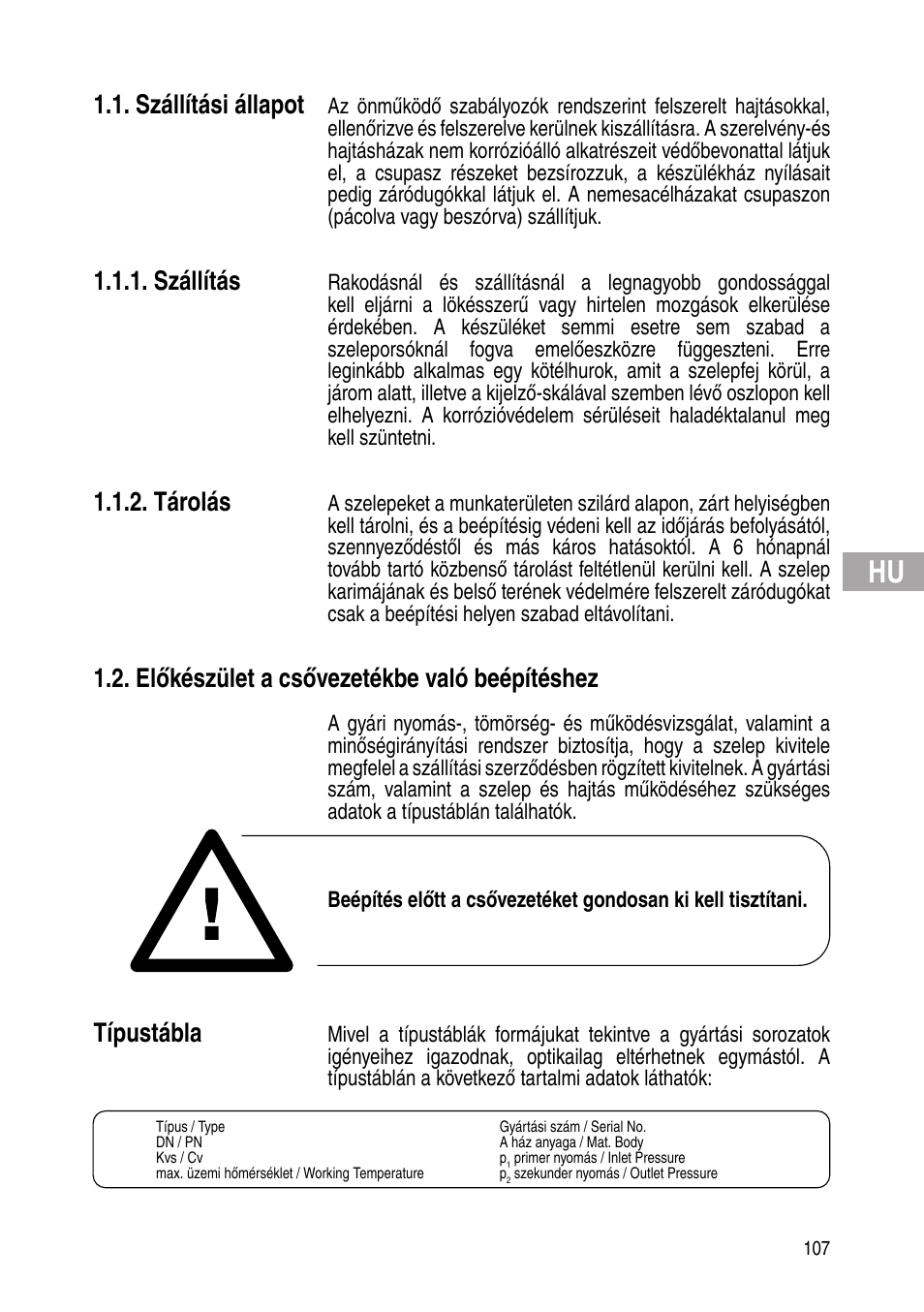 Szállítási állapot, Szállítás, Tárolás | Előkészület a csővezetékbe való beépítéshez, Típustábla | Flowserve Selfacting pressure regulator User Manual | Page 107 / 248