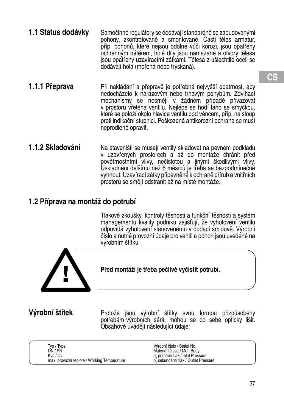 1 status dodávky, 1 přeprava, 2 skladování | 2 příprava na montáž do potrubí, Výrobní štítek | Flowserve Selfacting pressure regulator User Manual | Page 37 / 248