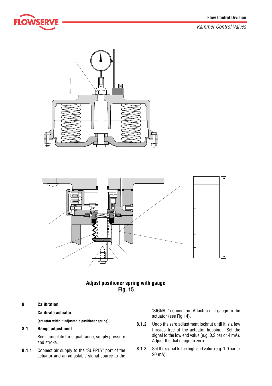 Kämmer, 63 mm, Range adjust- ment screw | Gauge (scale 1:1) dim. "a, Positioner spring adjusting nut actuator stem, Gauge set screw, 8calibration calibrate actuator | Flowserve 4 Series Kämmer Pneumatic and Electropneumatic Actuators User Manual | Page 18 / 24