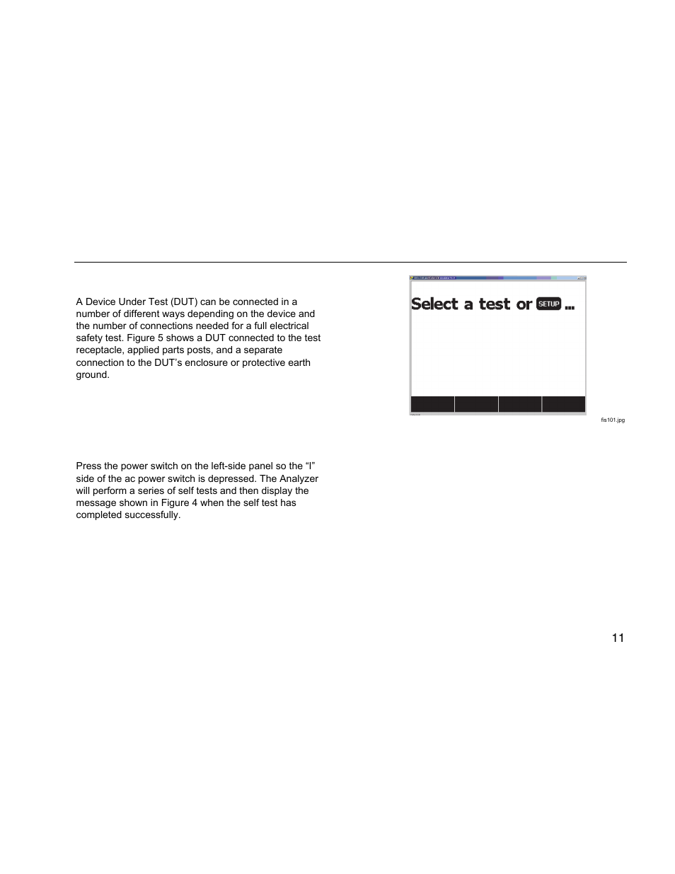 Connecting a dut to the analyzer, Turning the analyzer on | Fluke Biomedical ESA612 User Manual | Page 25 / 88