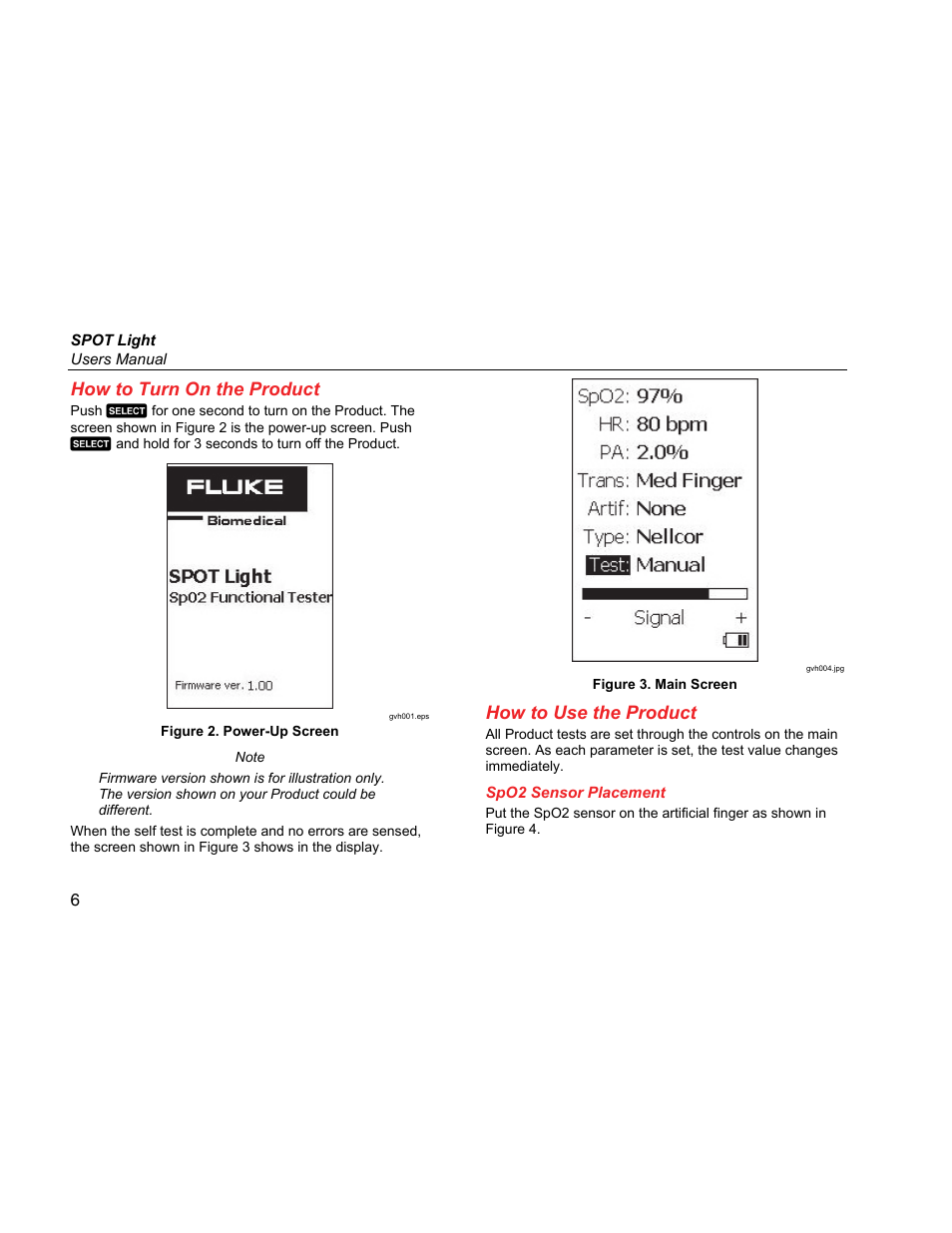 How to turn on the product, How to use the product, Spo2 sensor placement | Fluke Biomedical SPOT Light User Manual | Page 18 / 28